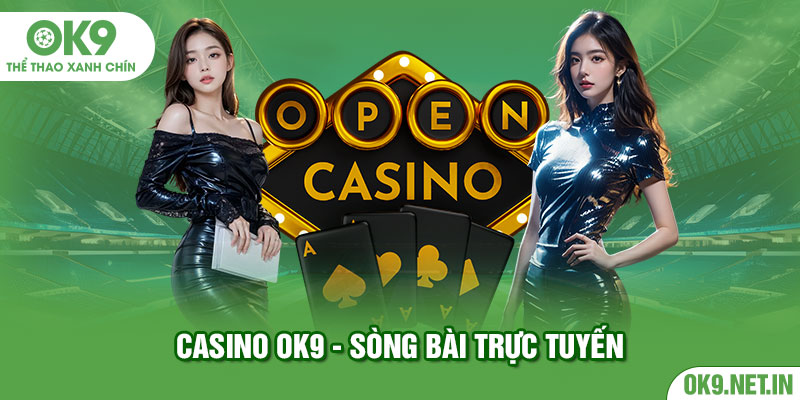 casino ok9 - sòng bài trực tuyến