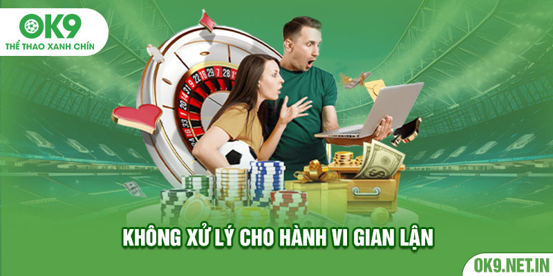 Không xử lý cho hành vi gian lận